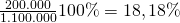 \frac {\text{200.000}}{ \text{1.100.000}}100\% = 18,18 \%