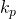 k_{p}